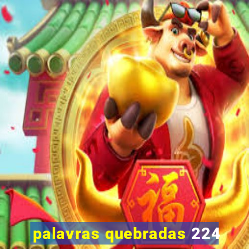 palavras quebradas 224